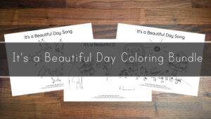 It’s a Beautiful Day Coloring Sheets