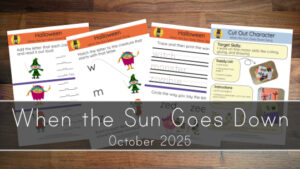 When the Sun Goes Down Printables